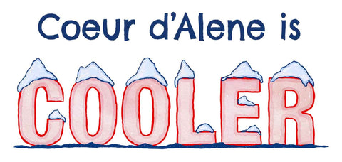 Nice Enough - Coeur d'Alene is Cooler Sticker