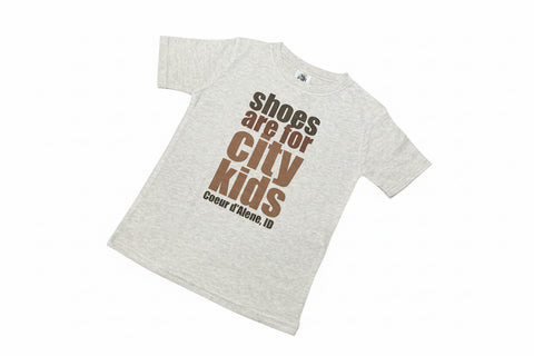 Barefoot Baby - Shoes are for City Kids Shirt | Coeur d'Alene